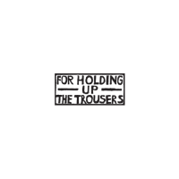 Logo For Holding Up The Trousers